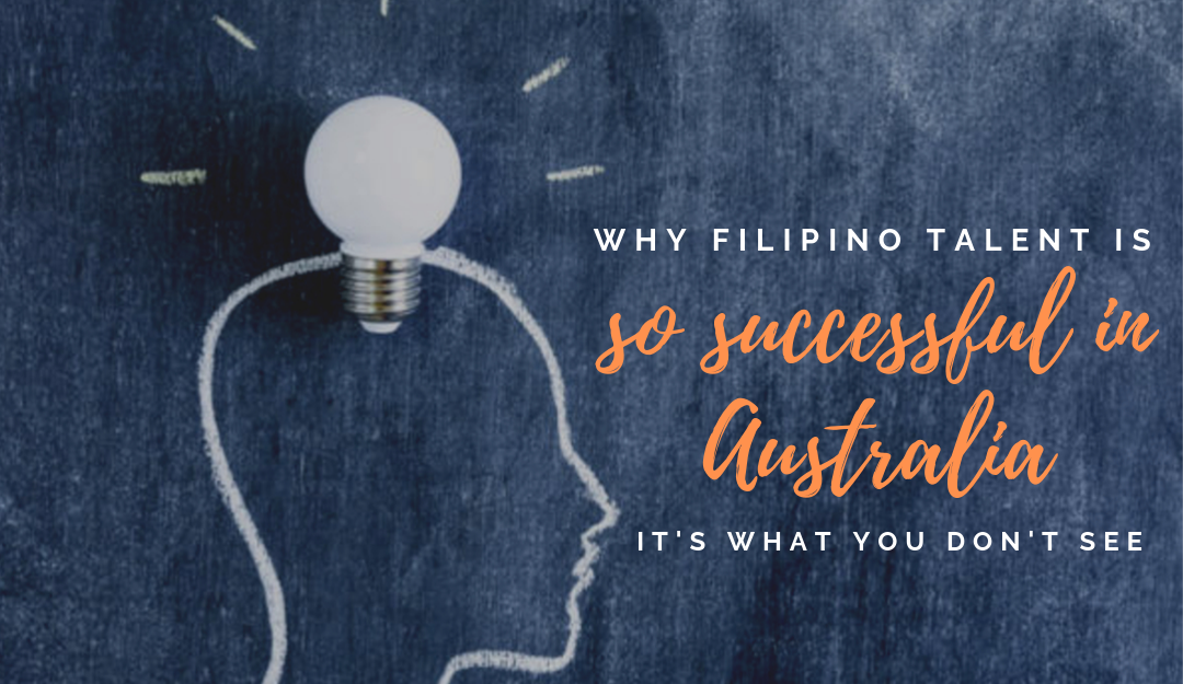 Why Filipino talent is so successful in Australia – it’s what you don’t see